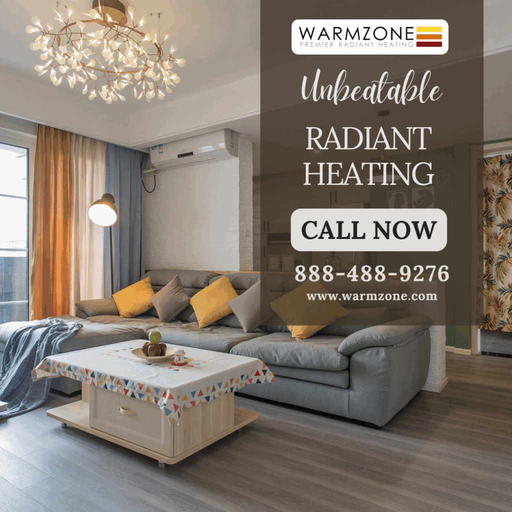 Modern living room with stylish decor, featuring a gray sectional sofa with yellow and gray pillows, a low wooden coffee table with a patterned tablecloth, and a decorative chandelier. An overlay on the right promotes Warmzone radiant heating, with the message “Unbeatable Radiant Heating – Call Now” and contact information including a phone number and website.